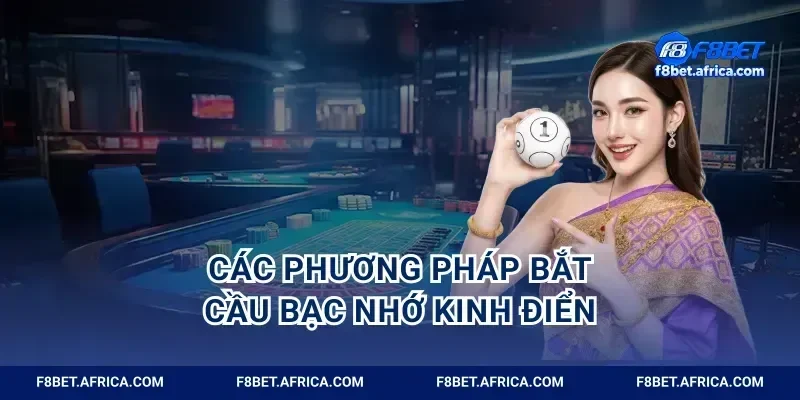 Các phương pháp bắt cầu bạc nhớ kinh điển