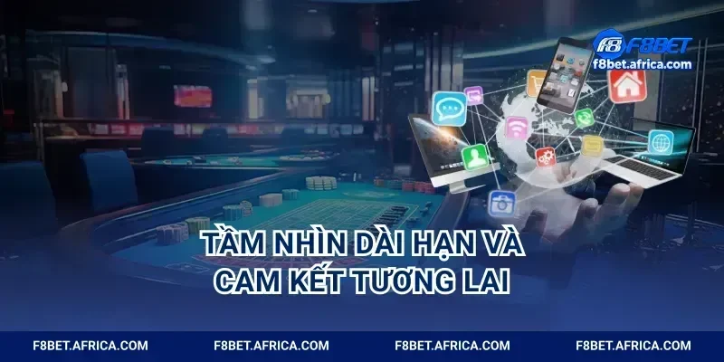 Tầm nhìn dài hạn và cam kết tương lai