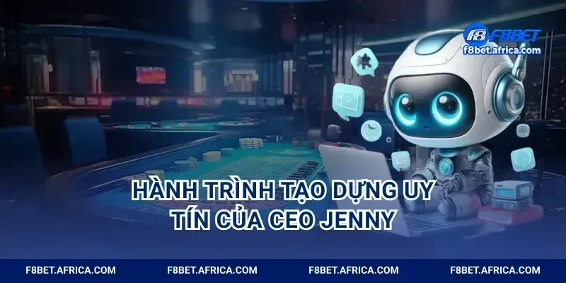 Hành trình tạo dựng uy tín của CEO Jenny