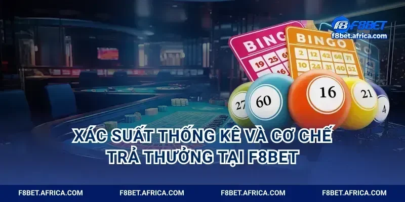 Xác suất thống kê và cơ chế trả thưởng tại F8BET