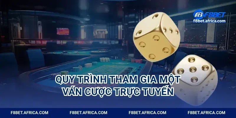 Quy trình tham gia một ván cược trực tuyến